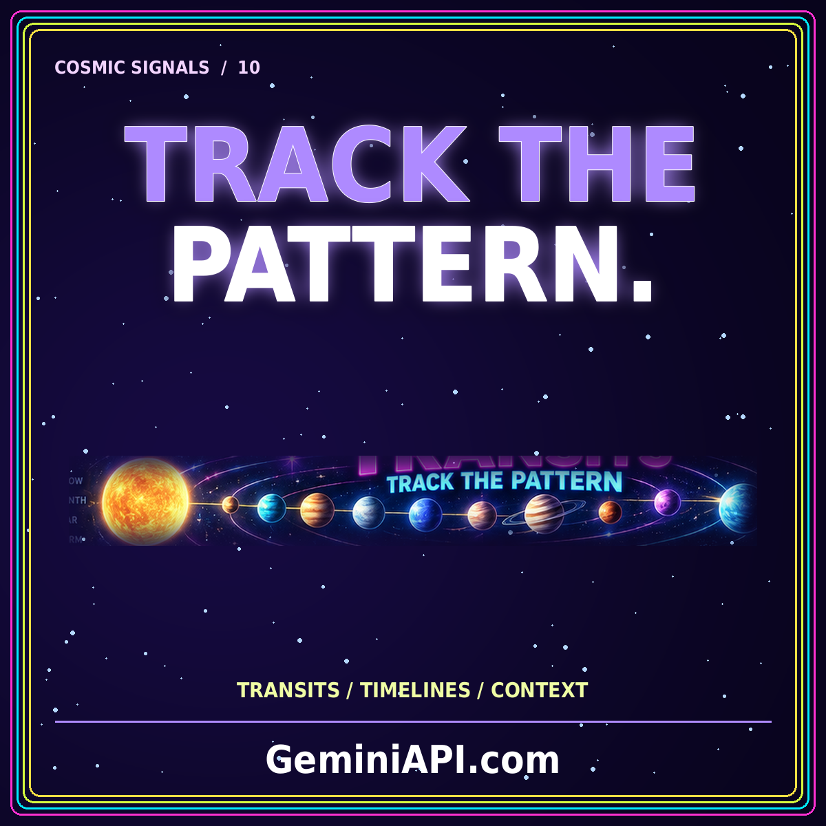 Transit API Design: Track the Pattern, Explain the Timeline — neon typography and cosmic illustration, GeminiAPI.com
